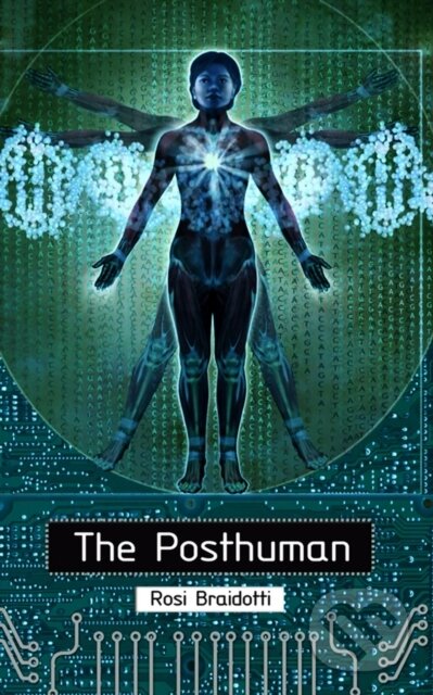Levně The Posthuman - Rosi (Utrecht University) Braidotti