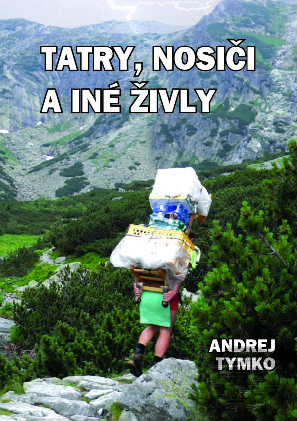 E-kniha: Tatry, nosiči a iné živly (Andrej Tymko). Andrej Tymko