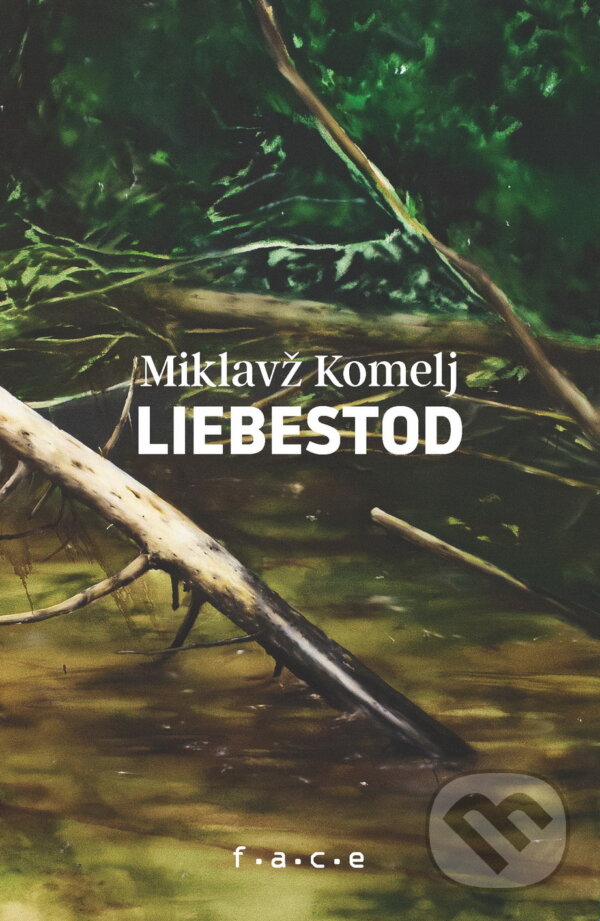 Levně Liebestod - Miklavž Komelj - kniha z kategorie Poézia