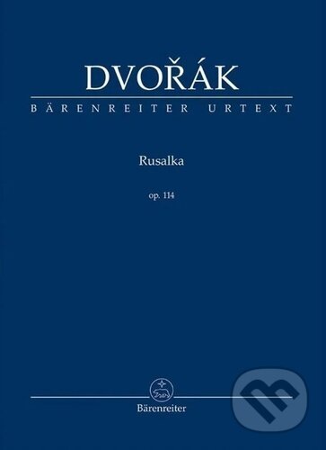 Levně Rusalka op. 114 - Antonín Dvořák, Robert Simon (editor), Jonáš Hájek (editor) - kniha z kategorie Hudba