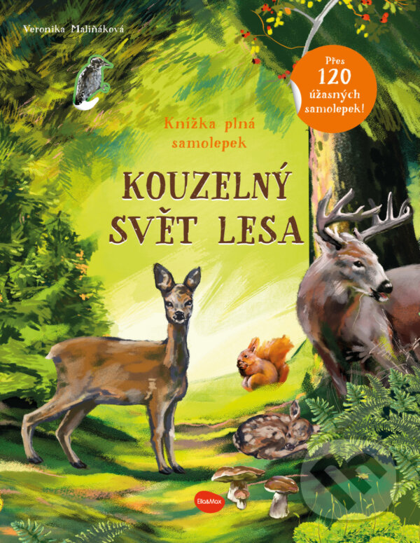 Levně Kouzelný svět lesa (Kniha samolepek) - Veronika Maliňáková (ilustrátor), Ema Potužníková - kniha z kategorie Samolepky