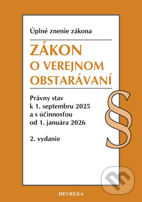 Levně Zákon o verejnom obstarávaní. (Úplné znenie zákona. Právny stav k 1. septembru 2025 a s účinnosťou od 1. januára 2026) - kniha z kategorie Občianske…