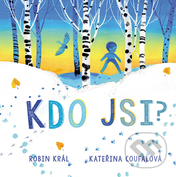 Levně Kdo jsi? - Robin Král - kniha z kategorie Rozprávky