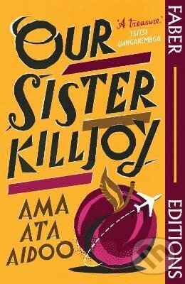 Levně Our Sister Killjoy (Faber Editions) - Ata Ama Aidoo