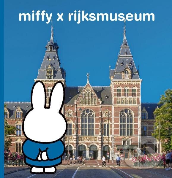 Kniha: miffy x rijksmuseum (Dick Bruna). , 2025