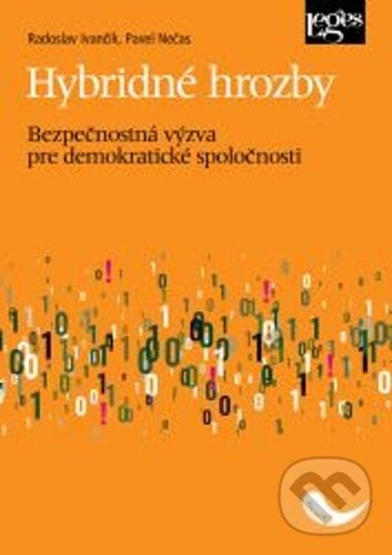 Levně Hybridné hrozby (Bezpečnostná výzva pre demokratické spoločnosti) - kniha z kategorie Humanitné a spoločenské vedy