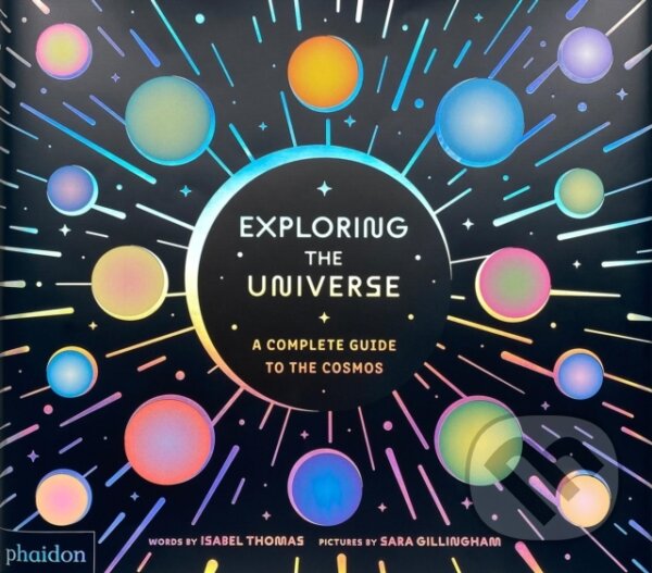 Levně Exploring the Universe (A Complete Guide to the Cosmos)