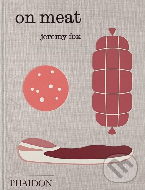 Levně On Meat (Modern Recipes for the Home Kitchen) - Jeremy Fox - kniha z kategorie Kuchárky
