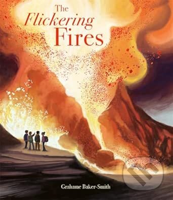 Levně The Flickering Fires - Grahame Baker-Smith - kniha z kategorie Fantasy