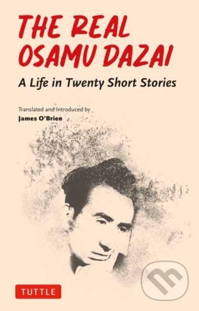 Levně The Real Osamu Dazai (A Life in Twenty Stories) - Osamu Dazai