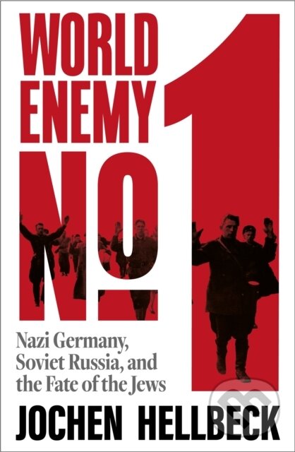 Levně World Enemy No. 1: Nazi Germany, Soviet Russia, and the Fate of the Jews - kniha z kategorie 20. storočia