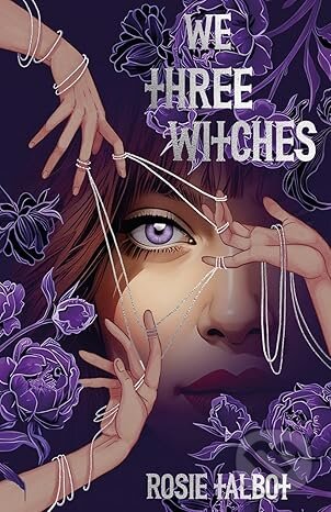 Levně We Three Witches - Rosie Talbot - kniha z kategorie Fantasy
