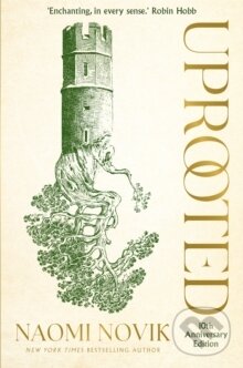 Levně Uprooted (The 10th Anniversary Edition of this spellbinding fantasy inspired by Slavic folklore) - kniha z kategorie Fantasy