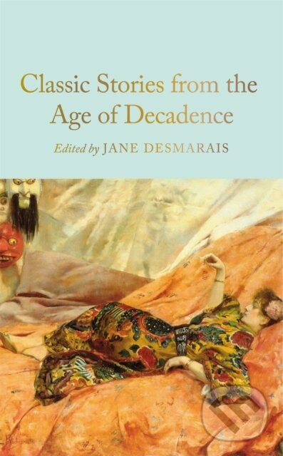 Levně Classic Stories from the Age of Decadence - Jane (Ed) Desmarais