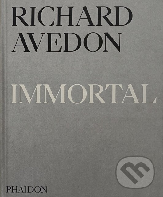 Levně Richard Avedon Immortal (Portraits of Aging, 1951-2004) - kniha z kategorie Fotografie