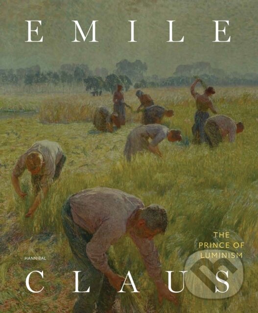 Kniha: Emile Claus (Johan De Smet). , 2024