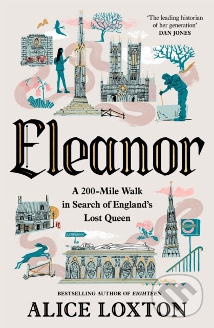 Levně Eleanor (A 200-Mile Walk in Search of England's Lost Queen) - kniha z kategorie História