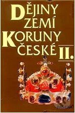 Kniha: Dějiny zemí Koruny české II. (Pavel Bělina a Petr Čornej). Paseka, 1997