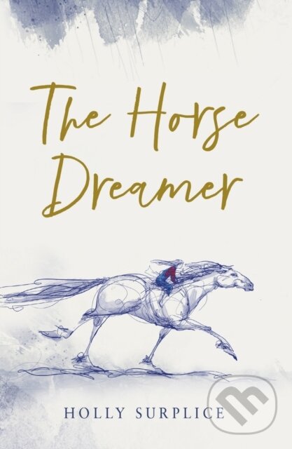 Levně The Horse Dreamer - Holly Surplice - kniha z kategorie Beletria