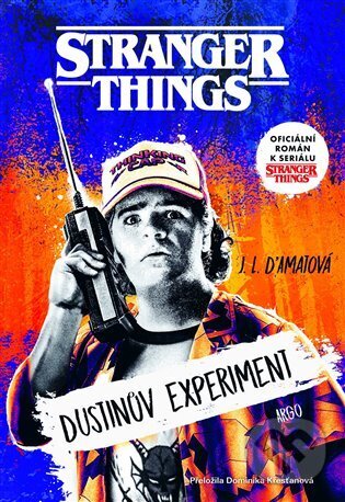 Levně Stranger Things: Dustinův experiment - J. L. D'amatová - kniha z kategorie Horory