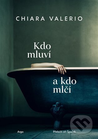 Levně Kdo mluví a kdo mlčí - Chiara Valerio - kniha z kategorie Beletria
