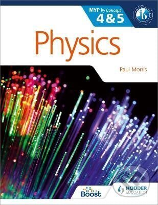 Kniha: Physics for the IB MYP 4 & 5 (Paul Morris). , 2015