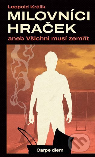 Levně Milovníci hraček aneb Všichni musí zemřít - Leopold Králík