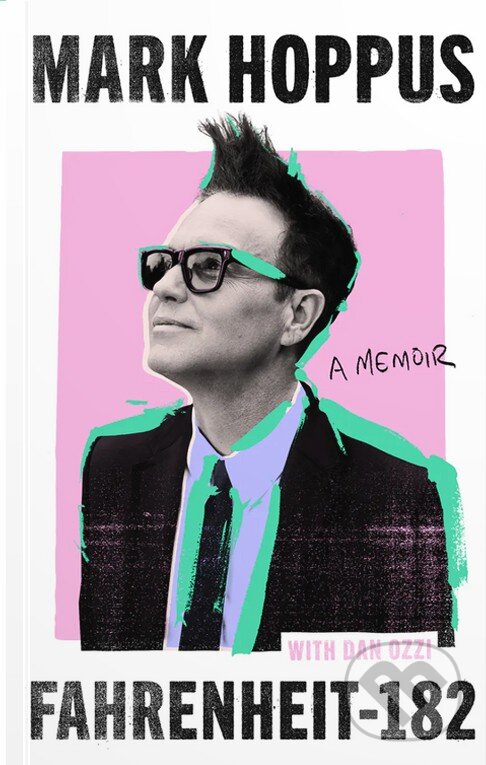 Levně Fahrenheit-182 (český jazyk) - Mark Hoppus, Dan Ozzi - kniha z kategorie Autobiografie