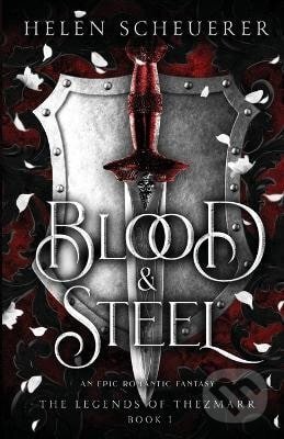Kniha: Blood & Steel (Helen Scheuerer). Independently Published, 2023