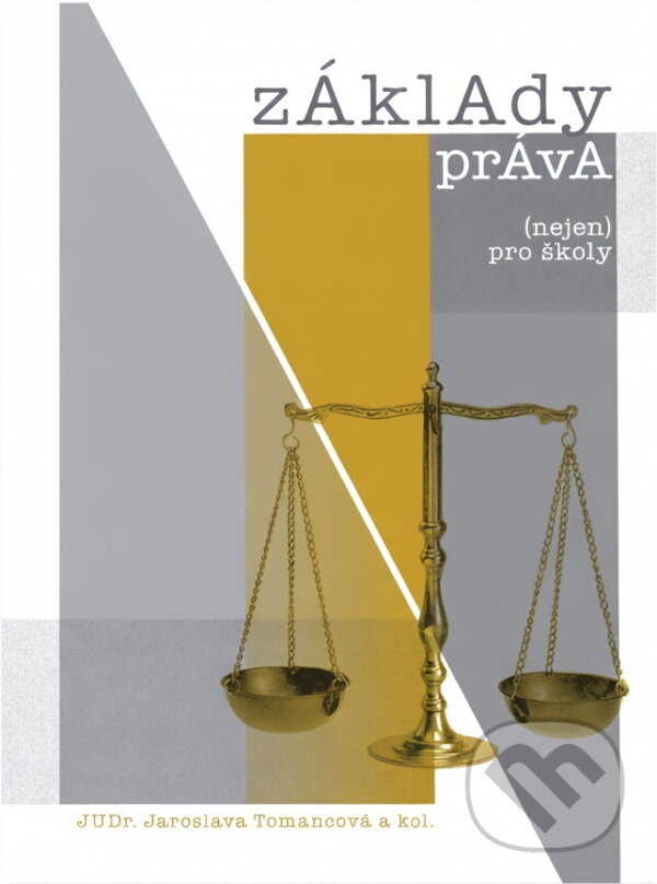 Kniha: Základy práva (nejen) pro školy (Jaroslava Tomancová). Albert, 2007