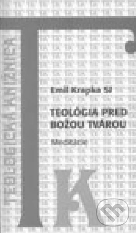 Levně Teológia pred Božou tvárou - Emil Krapka - kniha z kategorie Teológia
