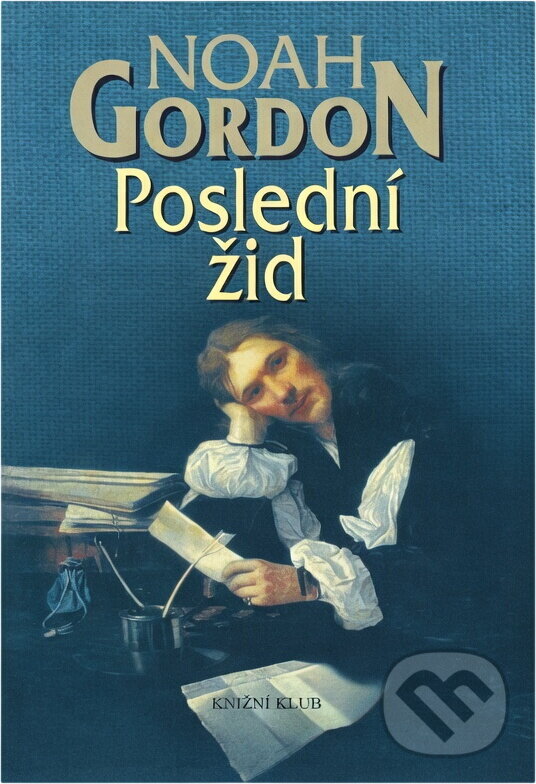 Kniha: Poslední žid - 2. vydání (Noah Gordon a Gordon Noah). Ikar, 2004
