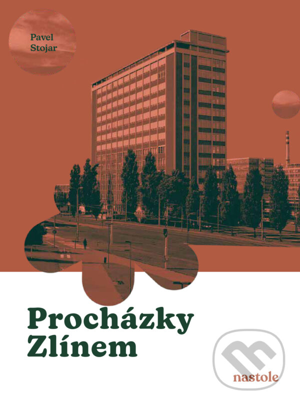 E-kniha: Procházky Zlínem (Pavel Stojar). nastole, 2025
