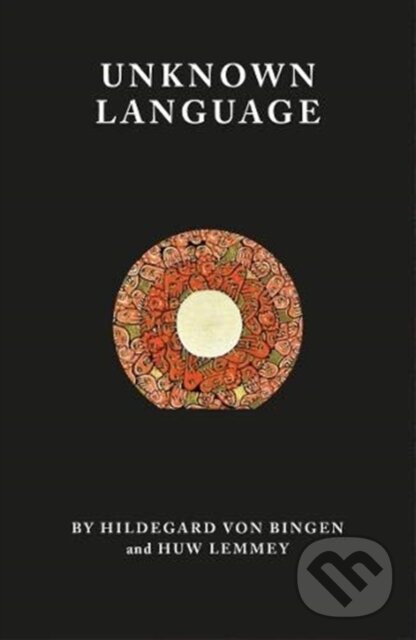 Levně Unknown Language - Hildegard Von Bingen, Huw Lemmey - kniha z kategorie Filozofia