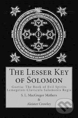 Kniha: Lesser Key of Solomon (Aleister Crowley). Independently Published, 2016