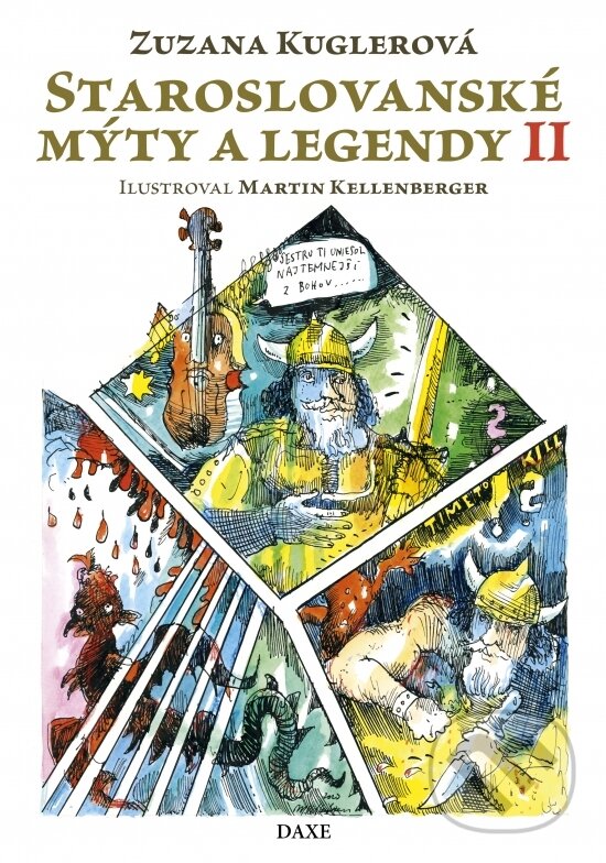 Levně Staroslovanské mýty a legendy II - Zuzana Kuglerová, Martin Kellenberger (ilustrátor) - kniha z kategorie Mýty, povesti a legendy