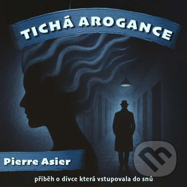 Kniha Tichá arogance