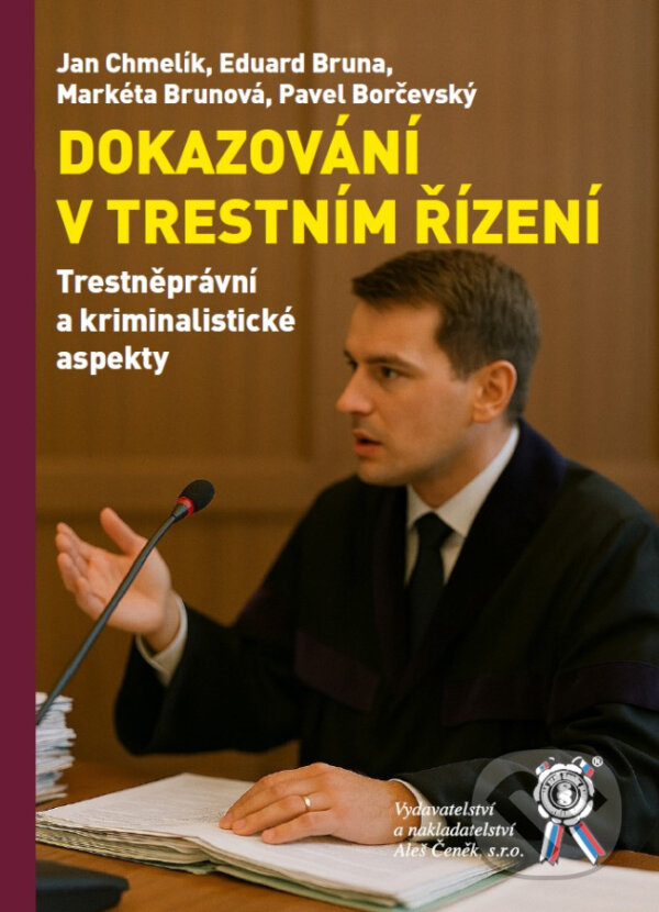 Levně Dokazování v trestním řízení. Trestněprávní a kriminalistické aspekty - kniha z kategorie Trestné právo
