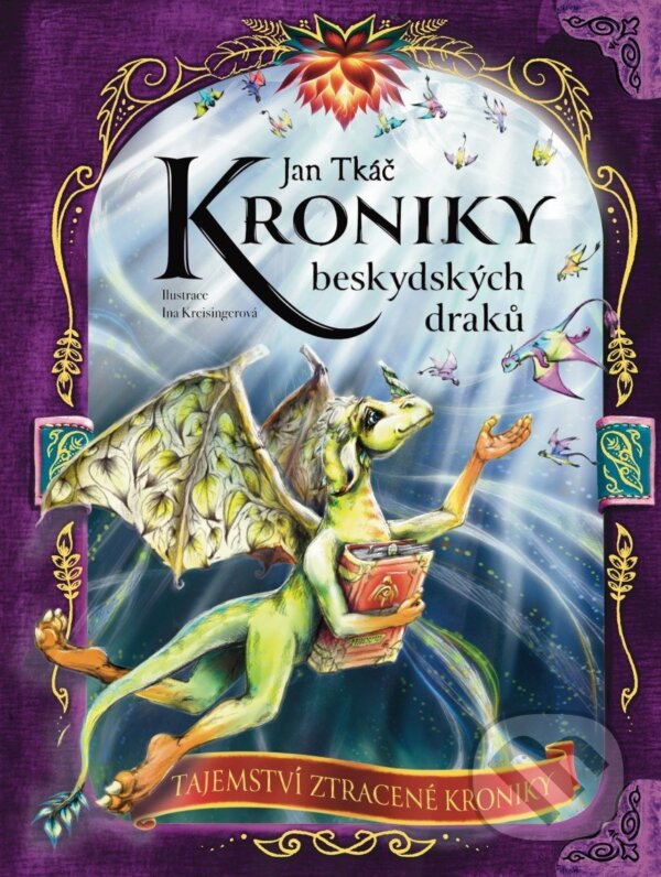 Levně Tajemství ztracené kroniky - Jan Tkáč, Ina Kreisingerová (ilustrátor) - kniha z kategorie Fantasy