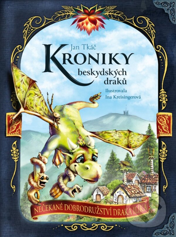 Levně Nečekané dobrodružství draka Ilíka - Jan Tkáč, Ina Kreisingerová (ilustrátor) - kniha z kategorie Fantasy
