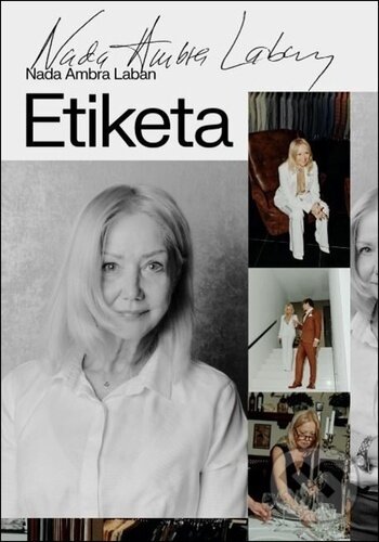 Levně Etiketa (je klíč k úspěchu) - Nada Ambra Laban - kniha z kategorie Etiketa