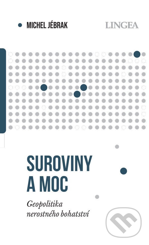 Levně Suroviny a moc (Geopolitika nerostného bohatství) - Michel Jébrak - kniha z kategorie Politológia a politika