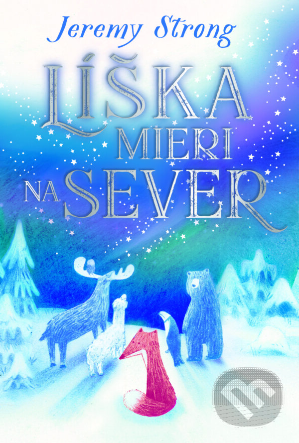 E-kniha: Líška mieri na sever (Jeremy Strong). Slovart, 2025