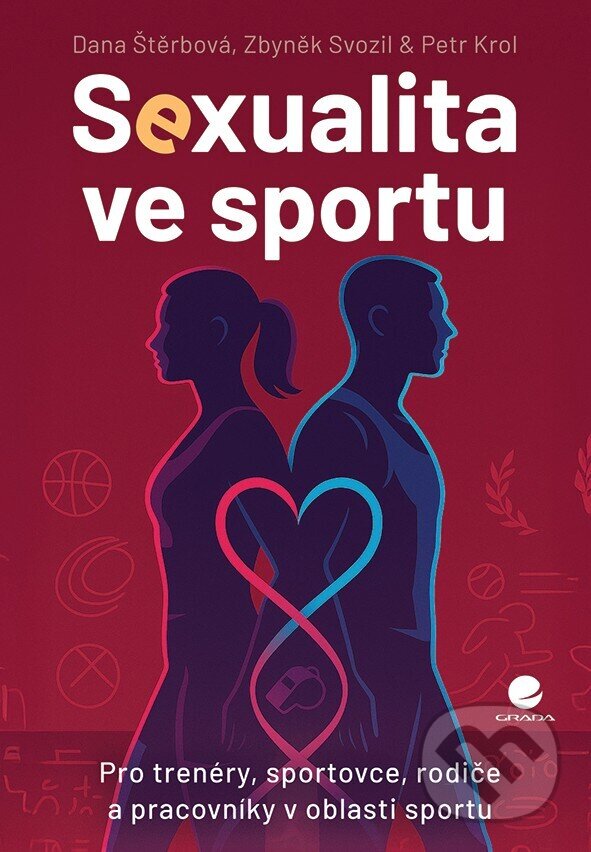 Levně Sexualita ve sportu - Dana Štěrbová, Petr Krol, Zbyněk Svozil - kniha z kategorie Šport
