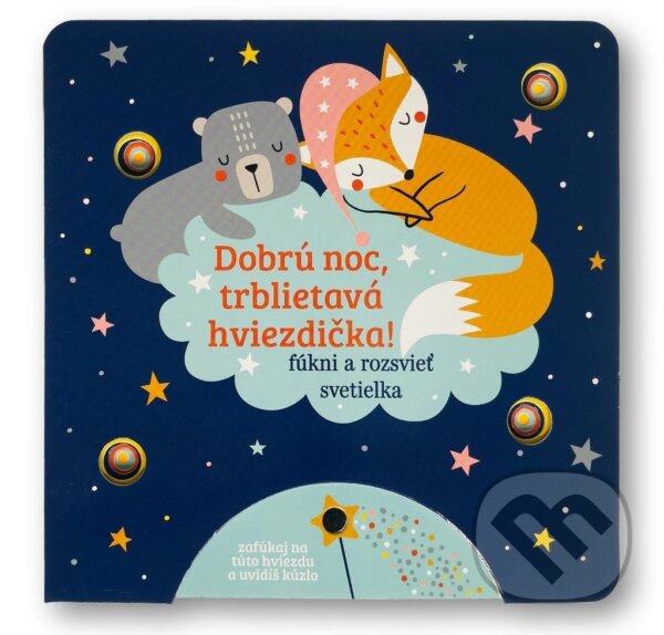 Levně Dobrú noc, trblietavá hviezdička! (fúkni a rozsvieť svetielka) - kniha z kategorie Naučné knihy