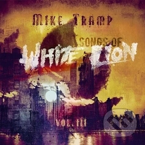 Kniha Mike Tramp: Songs Of White Lion Vol. III CD