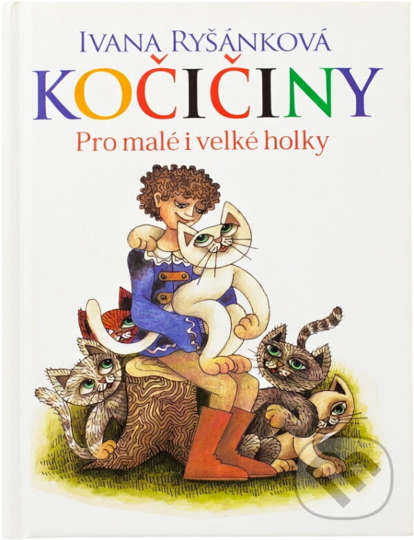 Kniha: Kočičiny : pro malé i velké holky (Ivana Ryšánková). , 2010