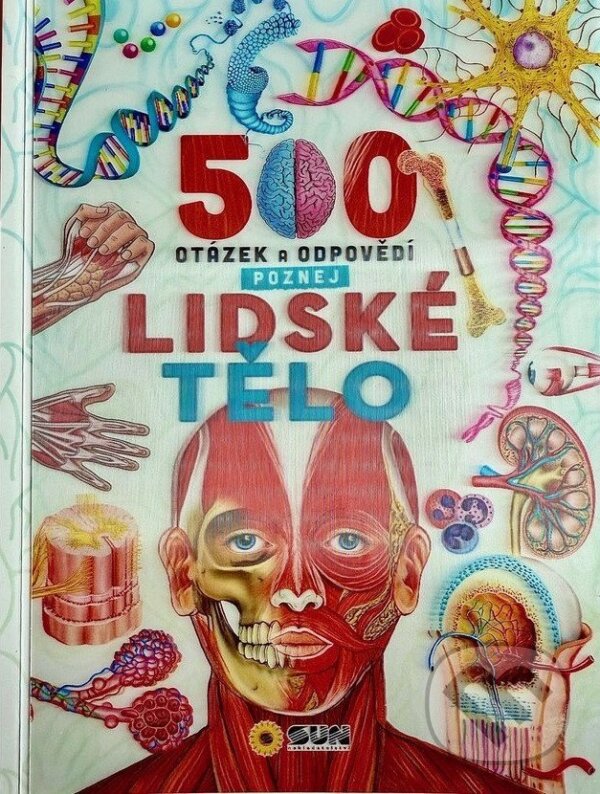 Levně 500 otázek a odpovědí - Poznej lidské tělo - kniha z kategorie Encyklopédie