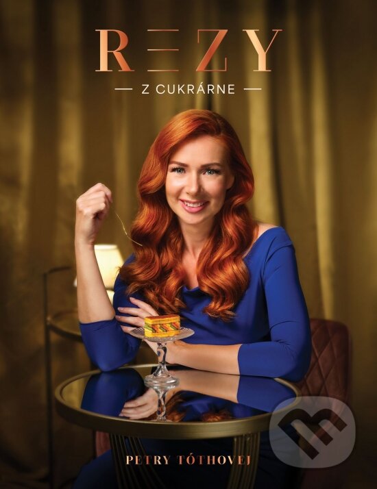 Levně Rezy z cukrárne Petry Tóthovej - Petra Tóthová - kniha z kategorie Od známych osobností