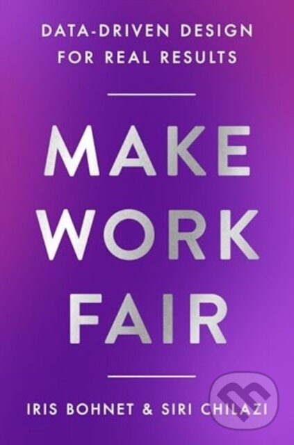 Levně Make Work Fair (Data-Driven Design for Real Results) - kniha z kategorie Podnikanie